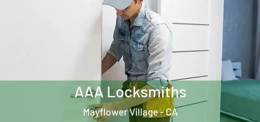  AAA Locksmiths Mayflower Village - CA