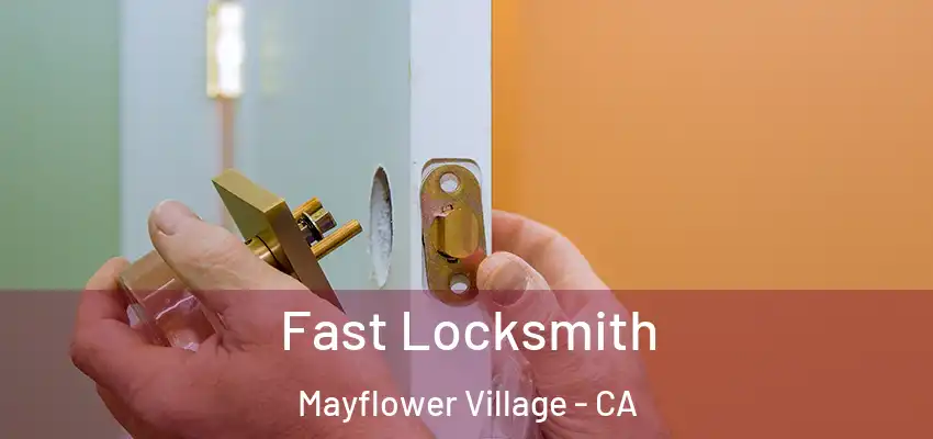  Fast Locksmith Mayflower Village - CA