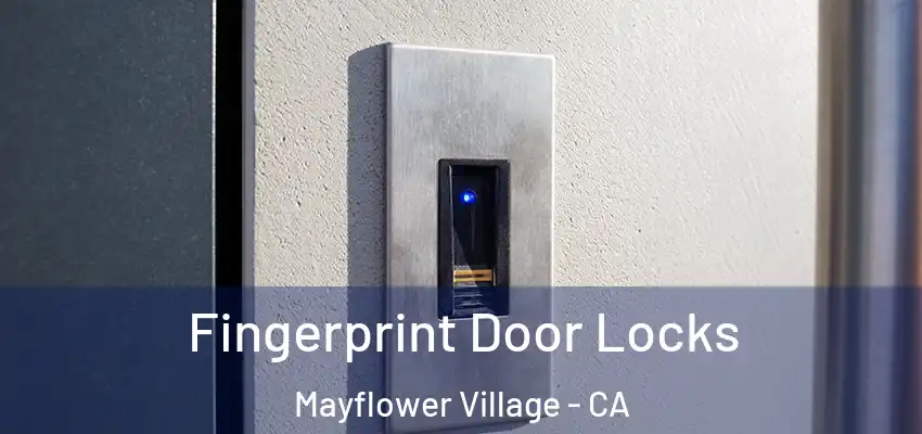  Fingerprint Door Locks Mayflower Village - CA