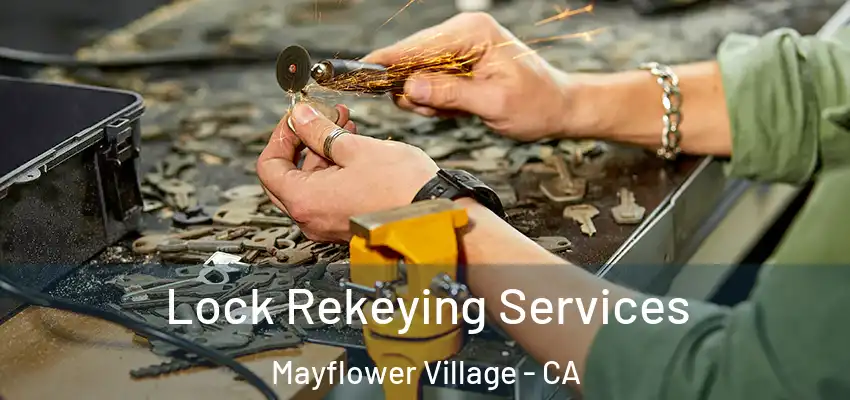  Lock Rekeying Services Mayflower Village - CA