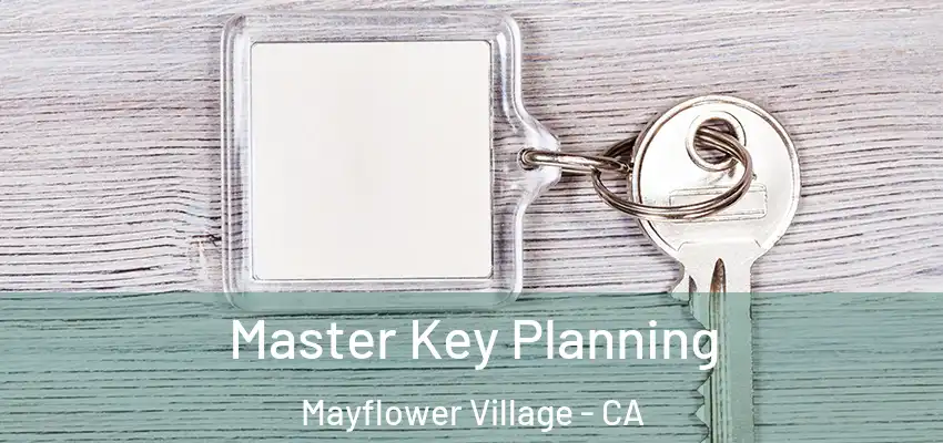  Master Key Planning Mayflower Village - CA