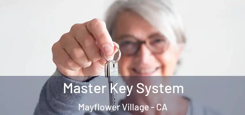  Master Key System Mayflower Village - CA
