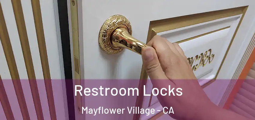  Restroom Locks Mayflower Village - CA