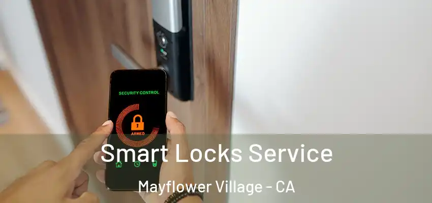  Smart Locks Service Mayflower Village - CA